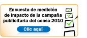 Encuesta de medici&oacute;n de impacto de la campa&ntilde;a publicitaria Censo 2010